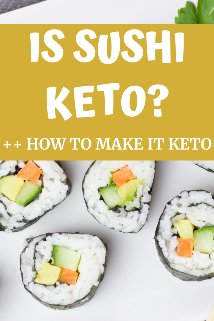 Is Sushi Keto A Gutsy Girl agutsygirl.com