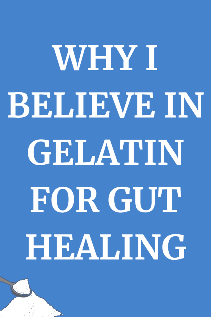 Why I Believe in Gelatin for Gut Healing agutsygirl.com