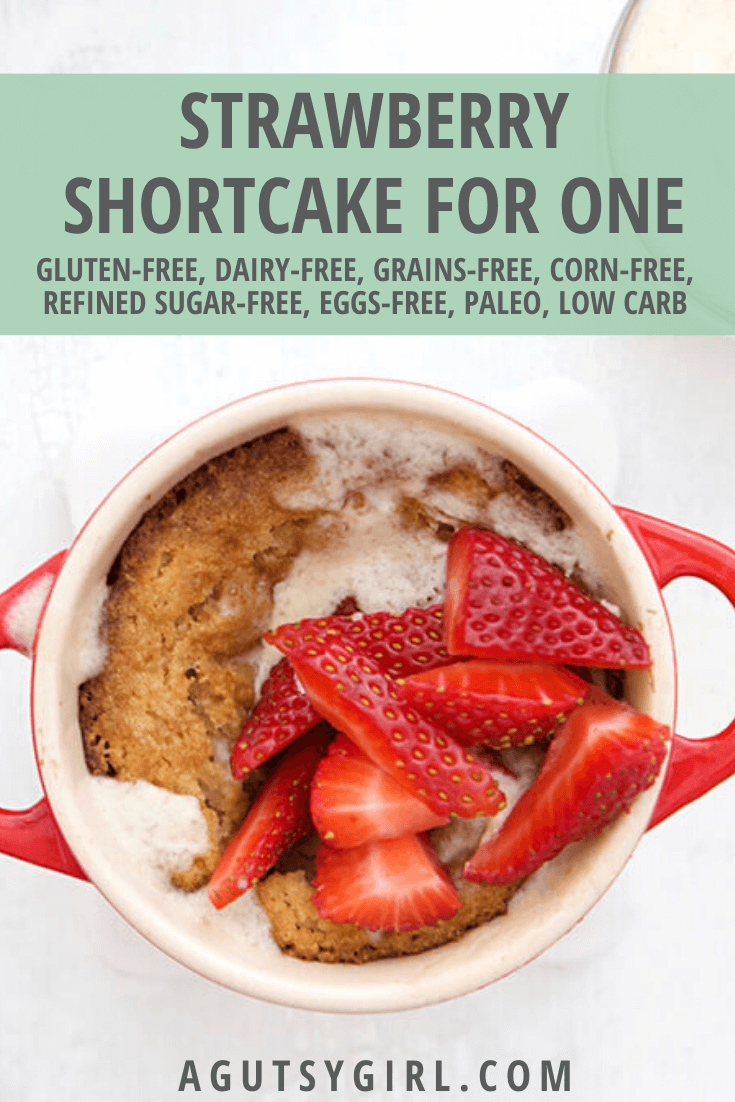 Paleo Strawberry Shortcake for One agutsygirl.com #glutenfree #Paleo #dairyfree #lowcarbrecipes