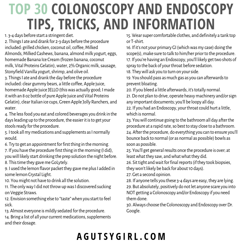 Top 30 Colonoscopy and Endoscopy Tips, Tricks, and Information agutsygirl.com A Gutsy Girl #colonoscopy #ibs #ibd #healthyliving