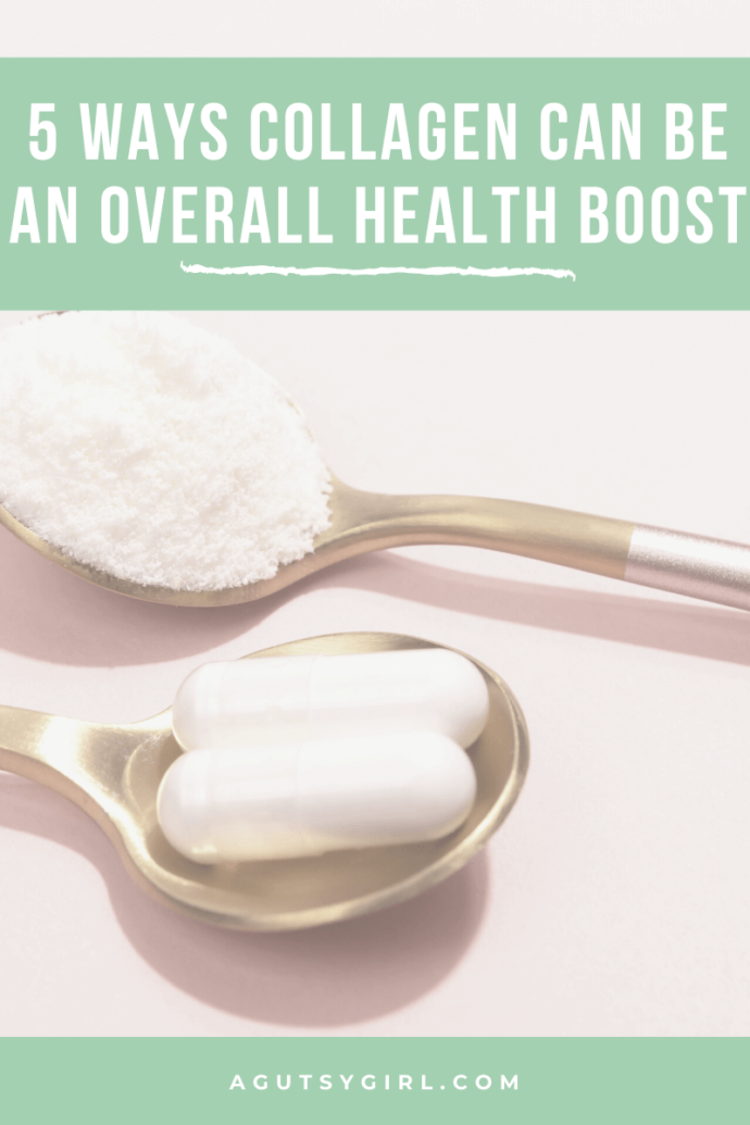 5 Ways Collagen Can Be An Overall Health Boost - A Gutsy Girl®