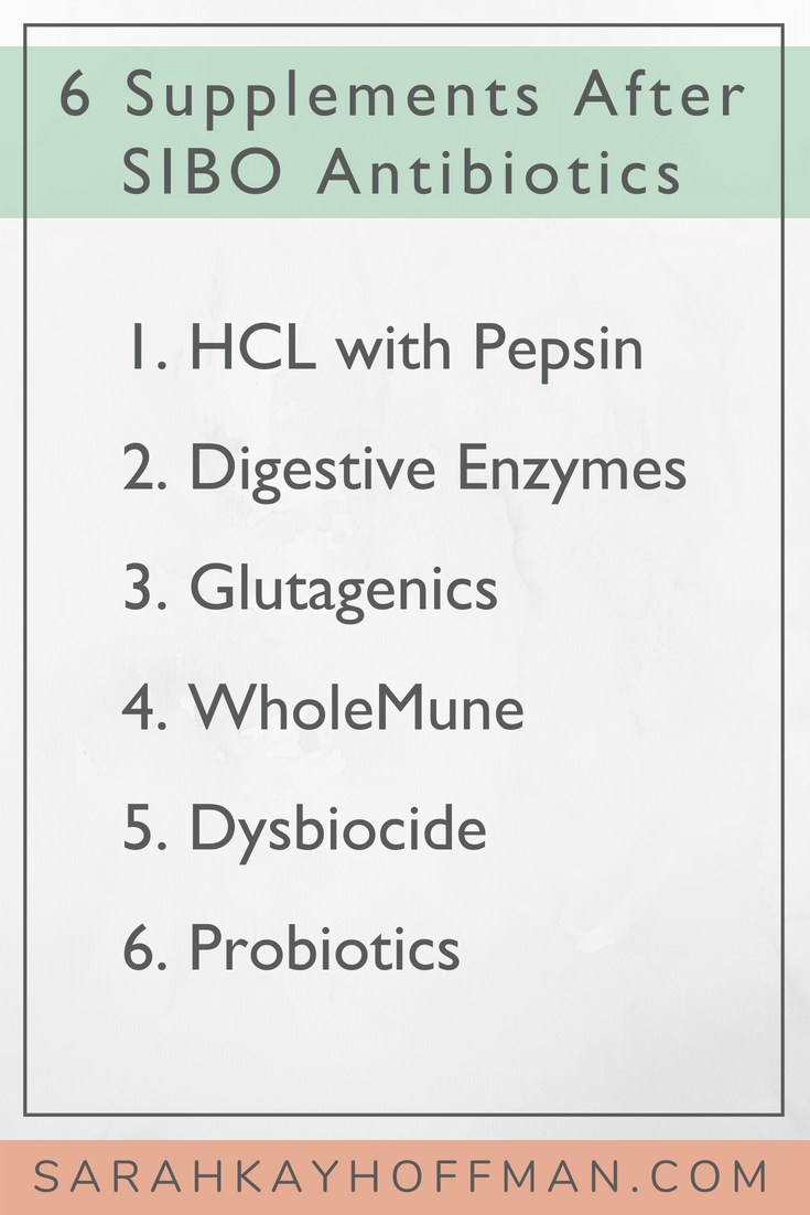 6 Supplements After SIBO Antibiotics www.sarahkayhoffman.com Dysbiocide #guthealth #healthyliving #SIBO #supplement #probiotic