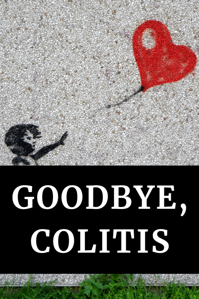 Goodbye Colitis agutsygirl.com