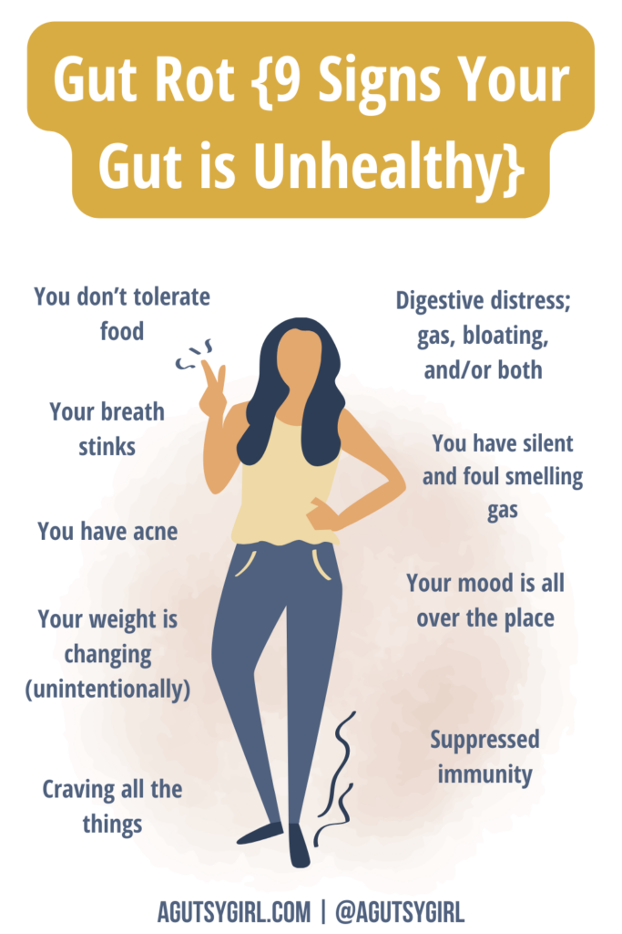 Gut Rot {9 Signs Your Gut is Unhealthy} agutsygirl.com #guthealth #gutrot