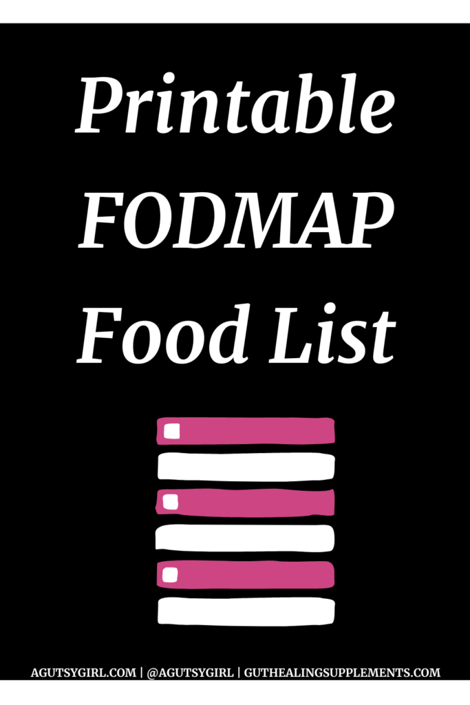 Printable FODMAP Food List agutsygirl.com #fodmap #lowfodmap #printable