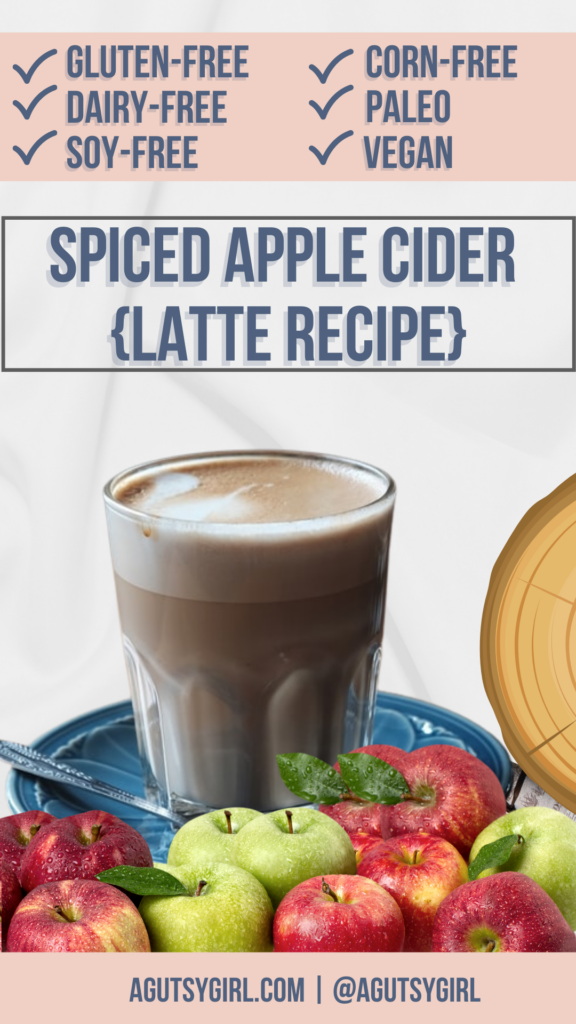 Spiced Apple Cider latte recipe agutsygirl.com #applecider #latterecipe #dairyfreerecipes
