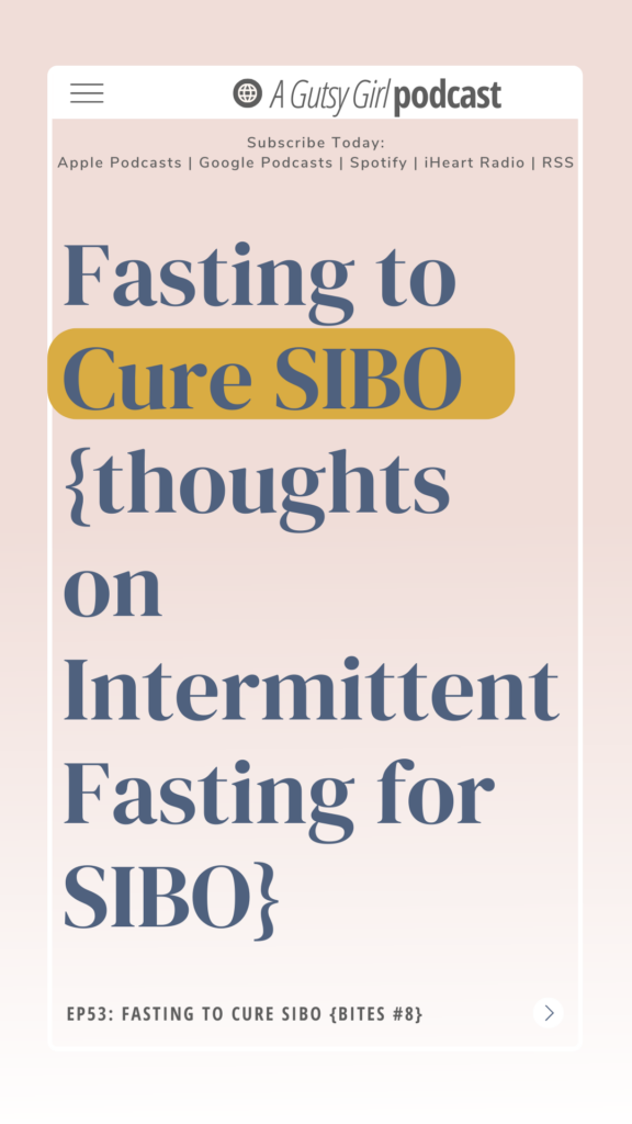 Fasting to Cure SIBO {thoughts on Intermittent Fasting for SIBO} {AGG Bites #8} agutsygirl.com #sibo #fasting