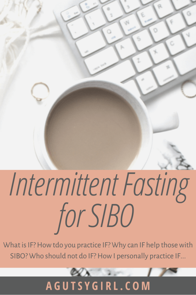 Intermittent Fasting for SIBO agutsygirl.com #intermittentfasting #sibo #guthealth
