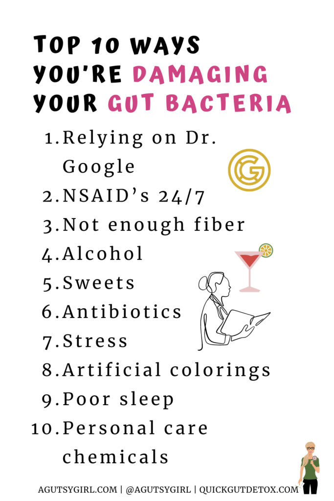 Top 10 Ways You're Damaging Your Gut Bacteria agutsygirl.com 