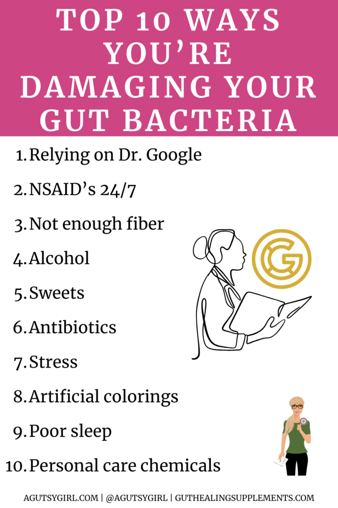 Top 10 Ways You're Damaging Your Gut Bacteria agutsygirl.com