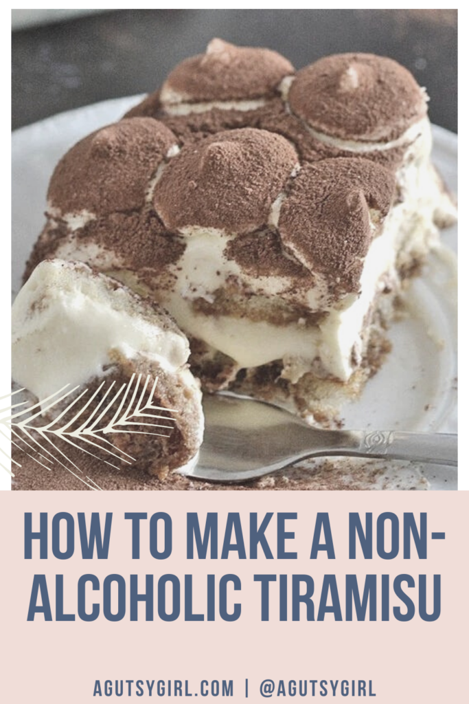 How to Make a Non-Alcoholic Tiramisu recipe agutsygirl.com #tiramisu