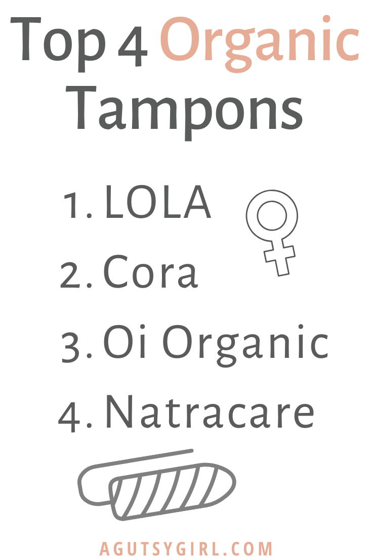 Top 4 Organic Tampons agutsygirl.com #tampon #naturalhealth #feminineproducts