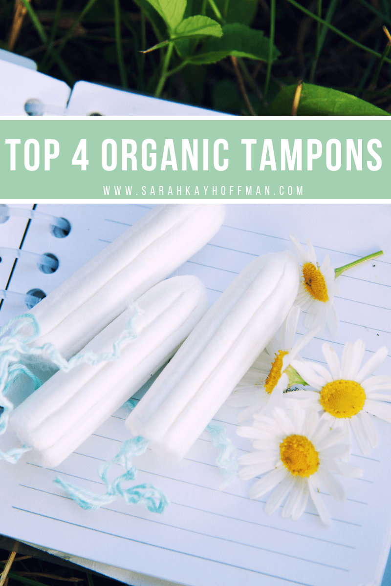 Top 4 Organic Tampons www.sarahkayhoffman.com #tampon #organic #healthyliving