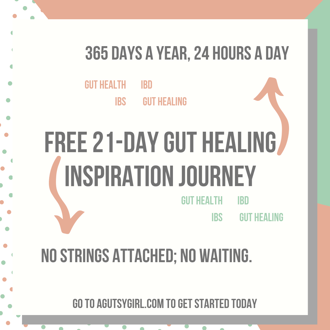 What is the Free 21-Day Gut Healing Inspiration Journey agutsygirl.com #guthealth #ibs #ibd