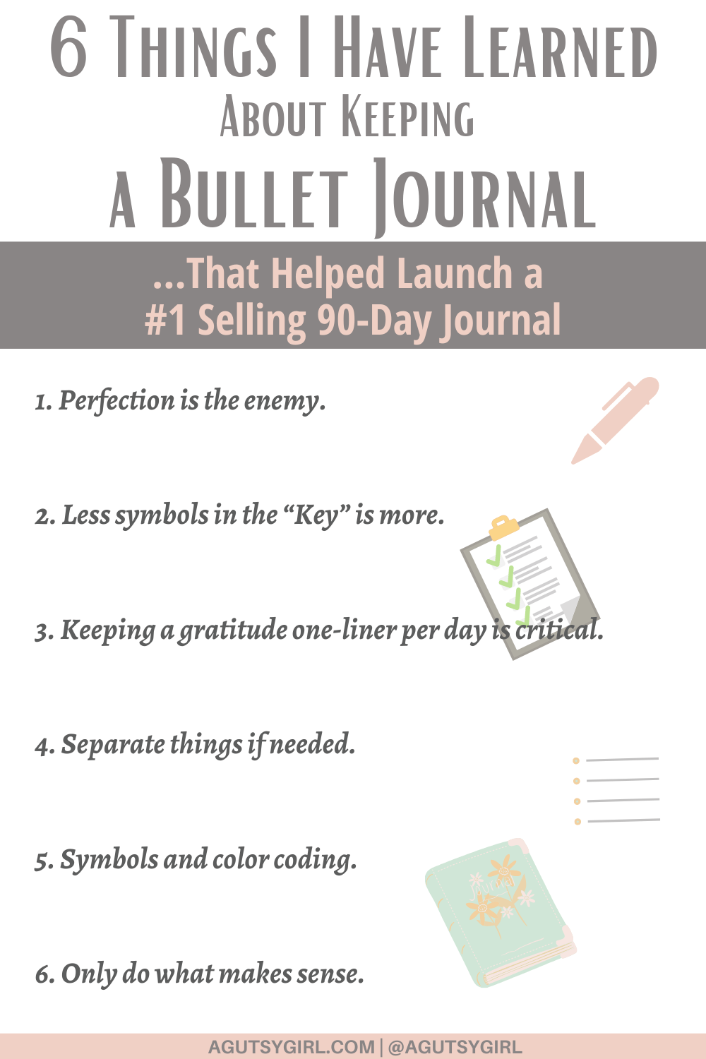 6 Things I Have Learned About Keeping a Bullet Journal agutsygirl.com #bulletjournal #bujo #gratitudejournal