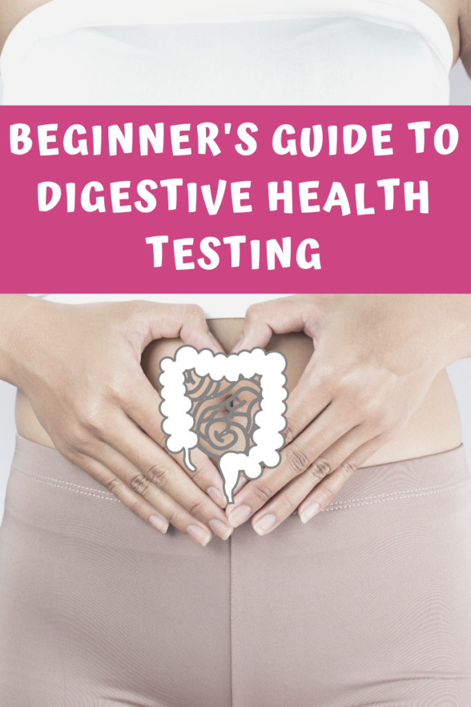 Beginner's Guide to Digestive Health Testing A Gutsy Girl agutsygirl.com