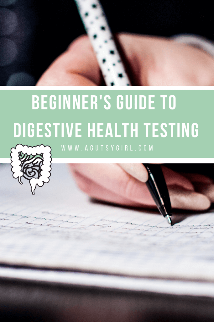 Beginners Guide to Digestive Health Testing gut agutsygirl.com #guthealth #digestion #ibs #ibd #healthyliving