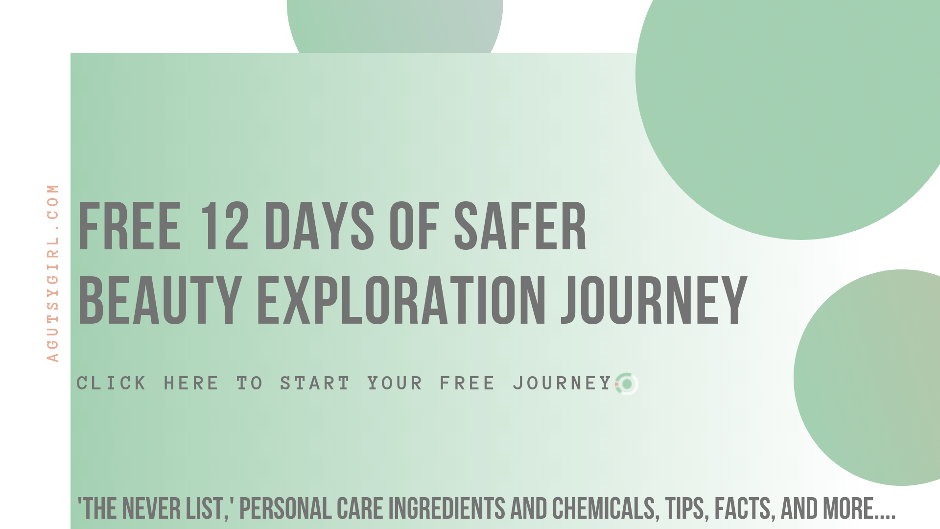 Free 12 Days of Safer Beauty Exploration Journey agutsygirl.com #skincare #acne #healthyliving #free