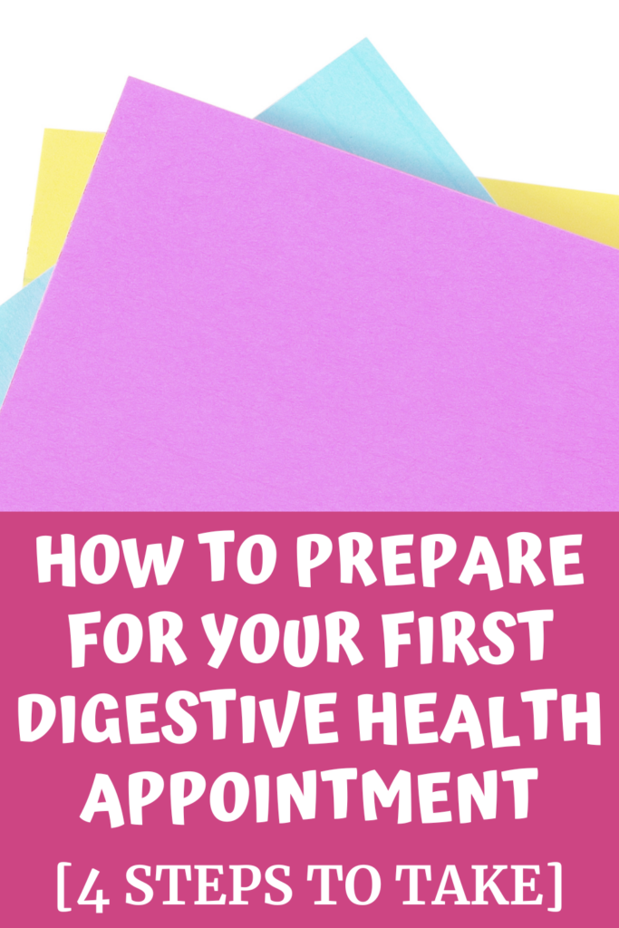 How to prepare for your first digestive health appointment agutsygirl.com