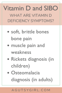 Vitamin D and SIBO www.agutsygirl.com deficiency symptoms #vitaminD #SIBO #guthealth #IBS