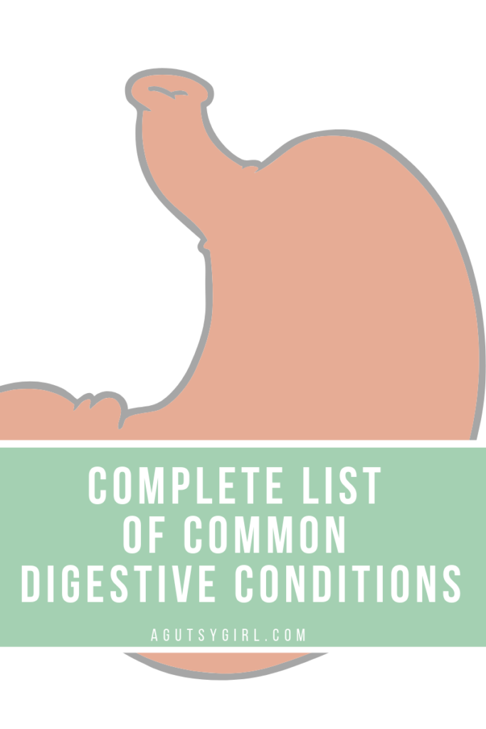 Complete List of Common Digestive Conditions agutsygirl.com #guthealth #digestion #healthyliving #gut
