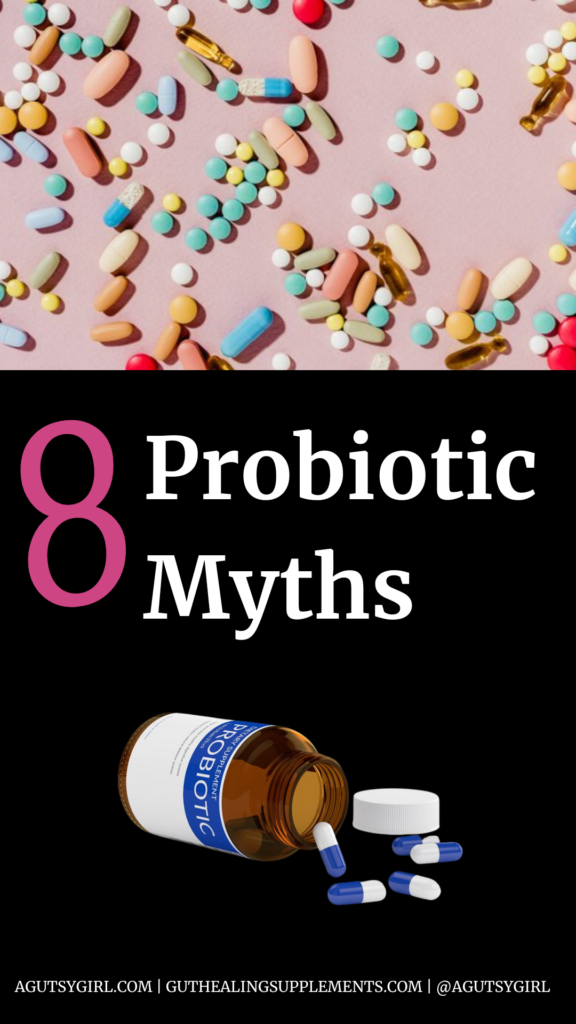 8 Probiotic Myths agutsygirl.com