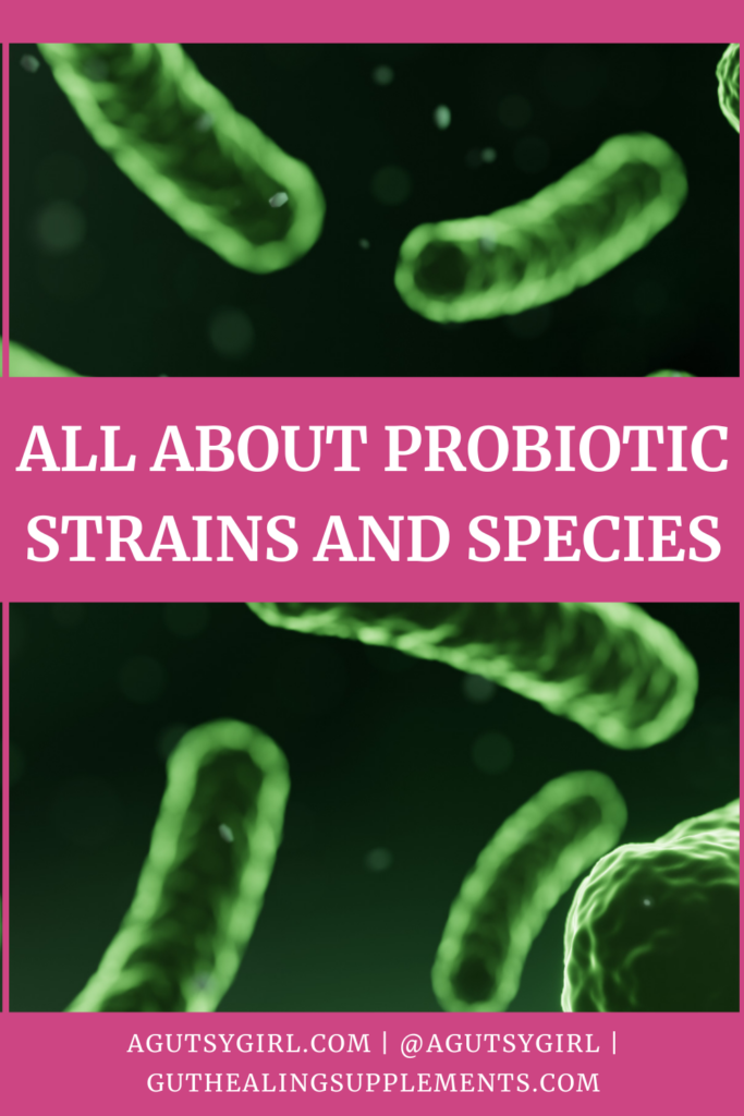 All About Probiotic Strains and Species agutsygirl.com #probiotic