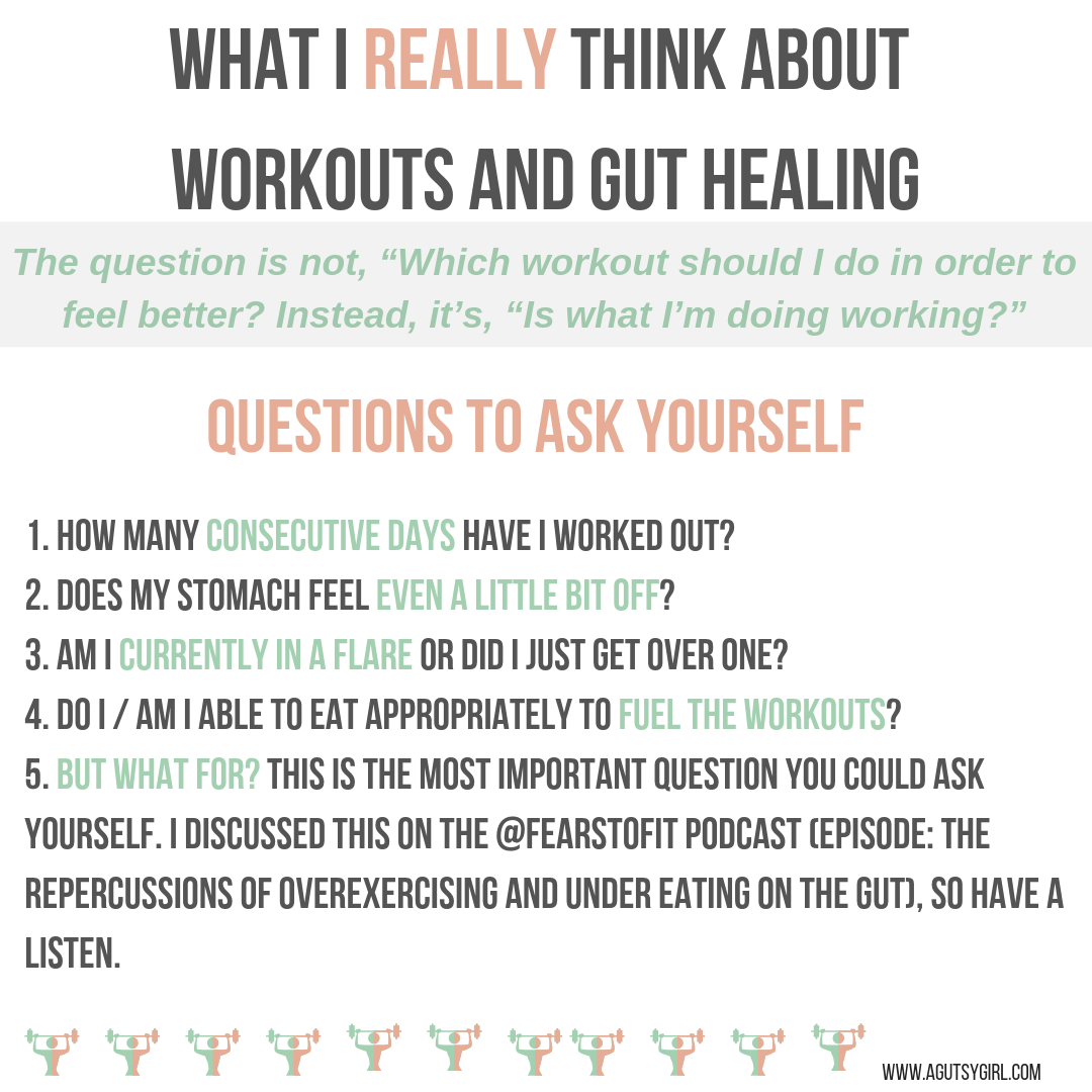 What I Really Think About Workouts and Gut Healing agutsygirl.com questions A Gutsy Girl #workout #stress #leakygut #ibs #guthealing