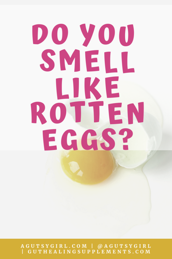 Do You Smell Like Rotten Eggs agutsygirl.com copy