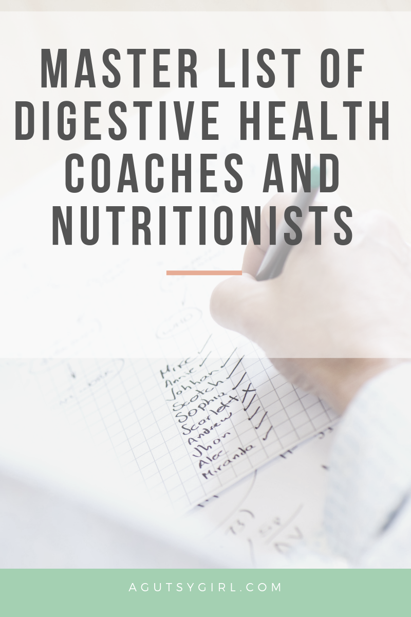 Master List of Digestive Health Coaches and Nutritionists agutsygirl.com #nutrition #digestion #guthealth #healthyliving