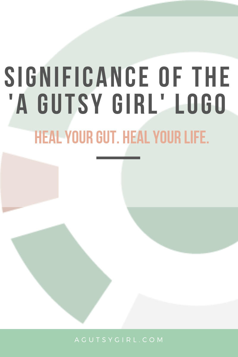 Significance of the A Gutsy Girl Logo agutsygirl.com #agutsygirl #ibs #ibd #sibo #guthealing #community