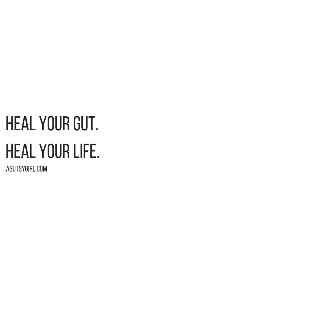 Heal your gut heal your life agutsygirl.com healing thryoid lifestyle #guthealth #guthealing #thyroid #healyourgut