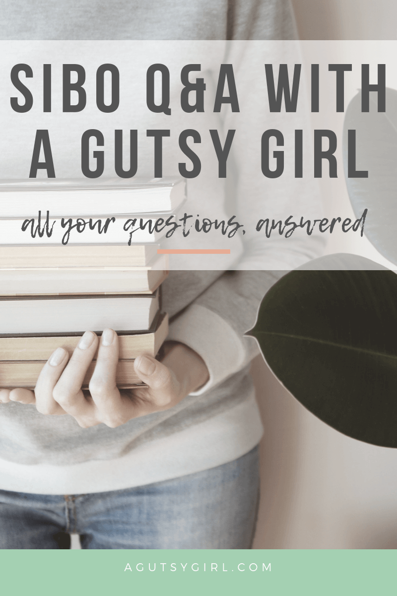 SIBO Q&A with A Gutsy Girl gut health healing ibs agutsygirl.com #sibo #guthealing #guthealth #ibs