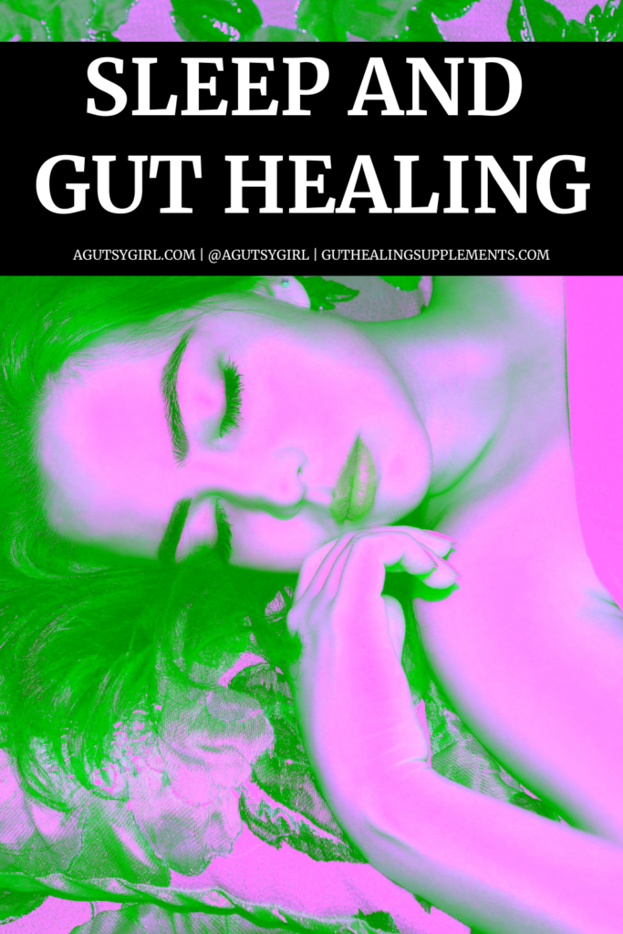 Sleep and Gut Healing agutsygirl.com #sleep #guthealing #magnesium