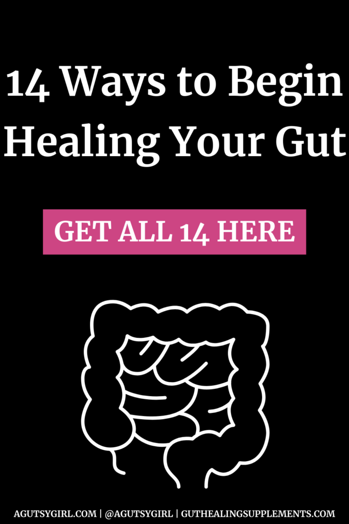14 Ways to Begin Healing Your Gut agutsygirl.com #guthealing #gut