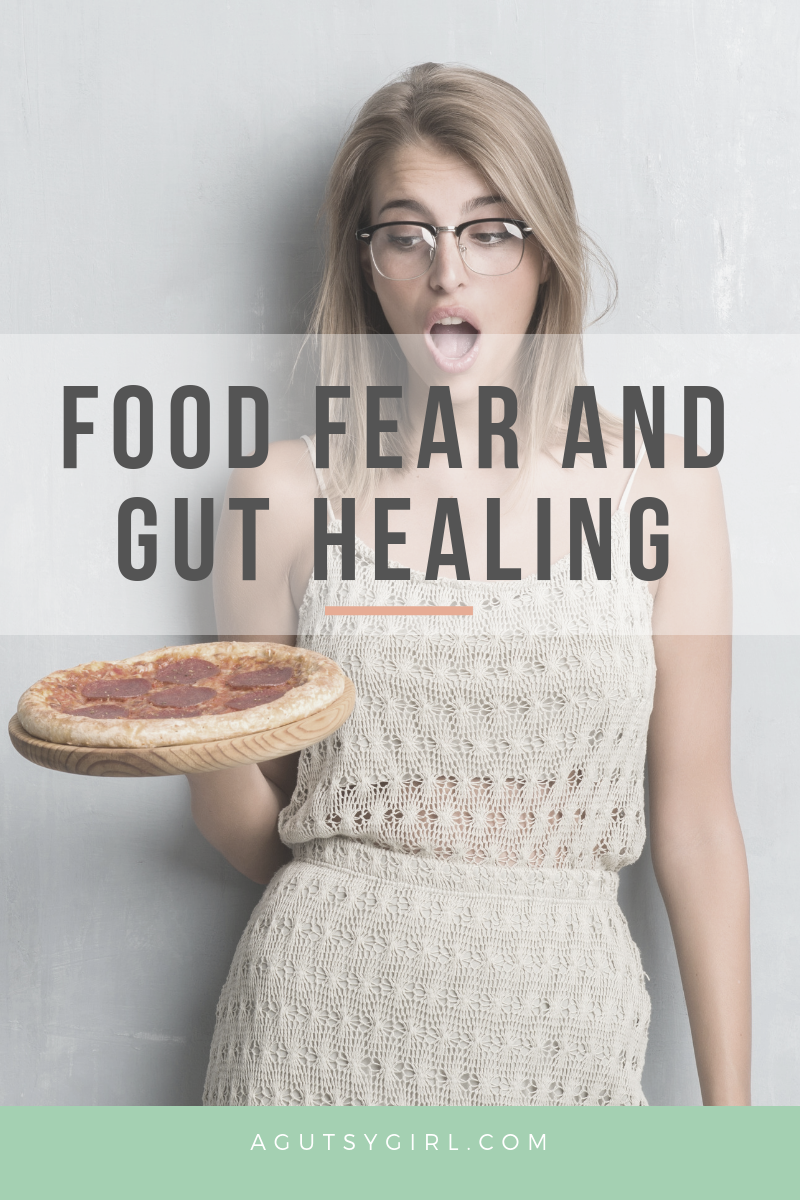 Food Fear and Gut Healing agutsygirl.com #guthealing #guthealth #healthyliving