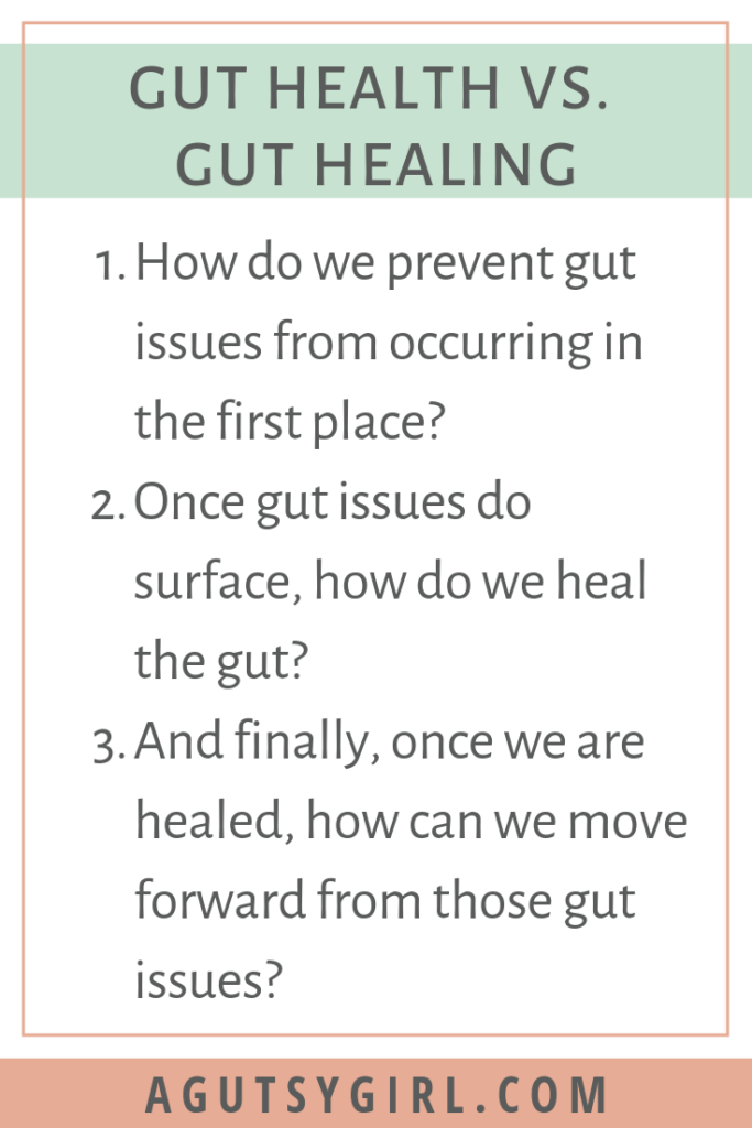 Gut Health vs Gut Healing agutsygirl.com #guthealth #guthealing #ibs
