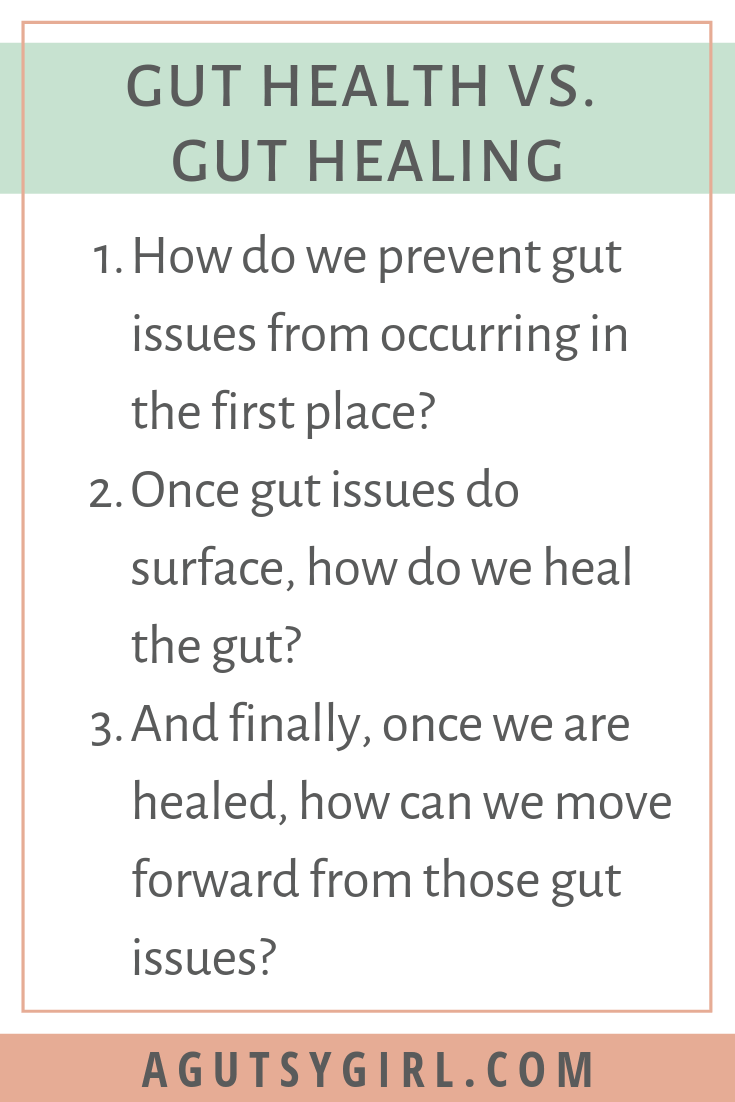 Gut Health vs Gut Healing agutsygirl.com #guthealth #guthealing #ibs