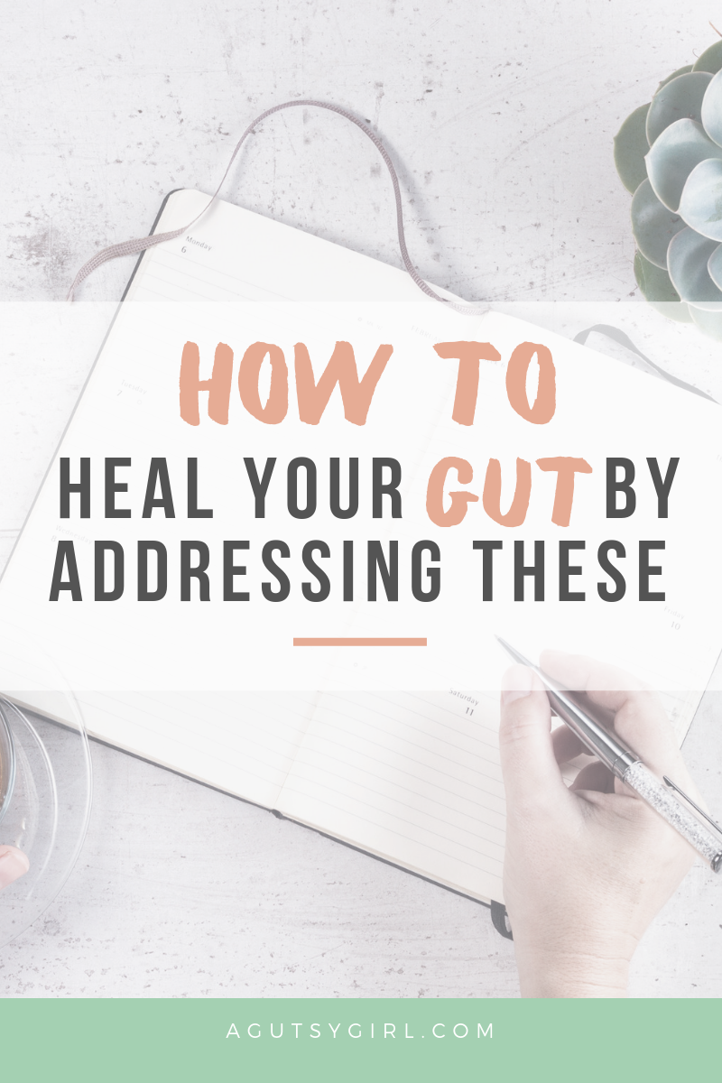 How to Heal Your Gut by Addressing These agutsygirl.com #guthealth #thyroid #stress #leakygut