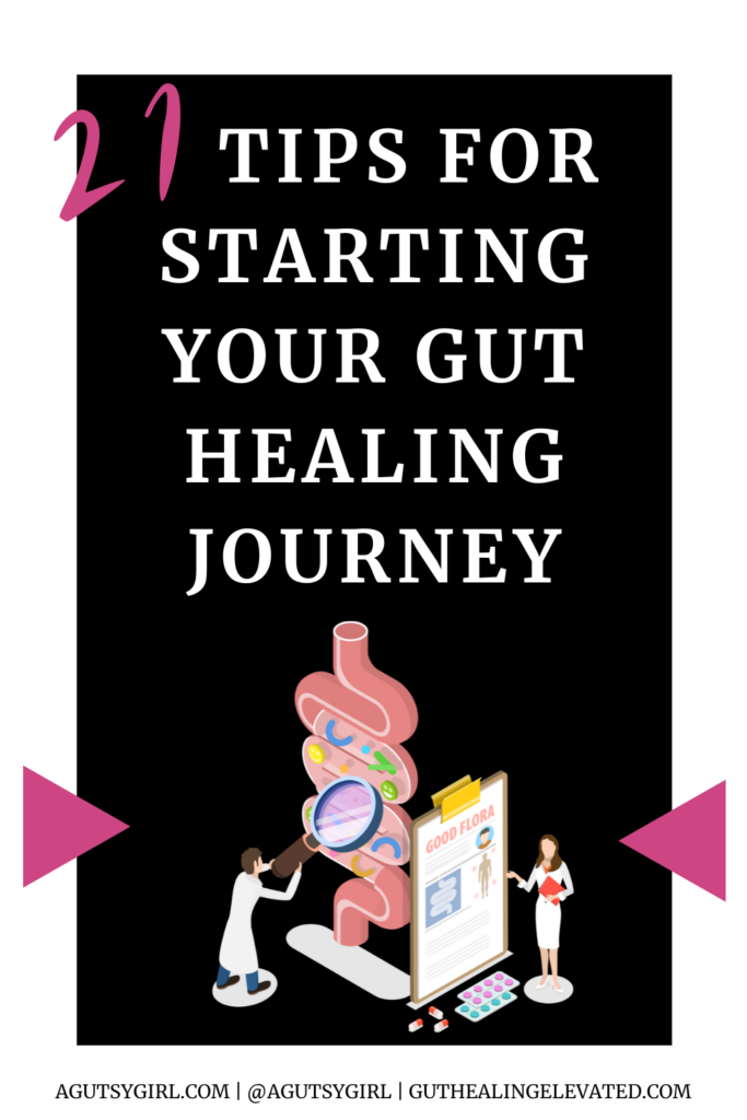21 tips for starting your gut healing journey agutsygirl.com