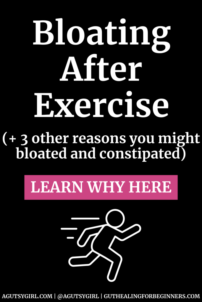 Bloating After Exercise agutsygirl.com #bloat #bloating