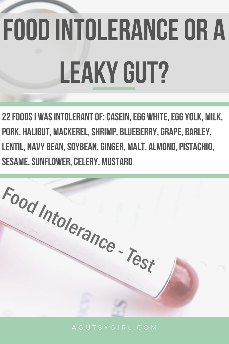Food Intolerance or a Leaky Gut agutsygirl.com #foodintolerance #leakygut #guthealth