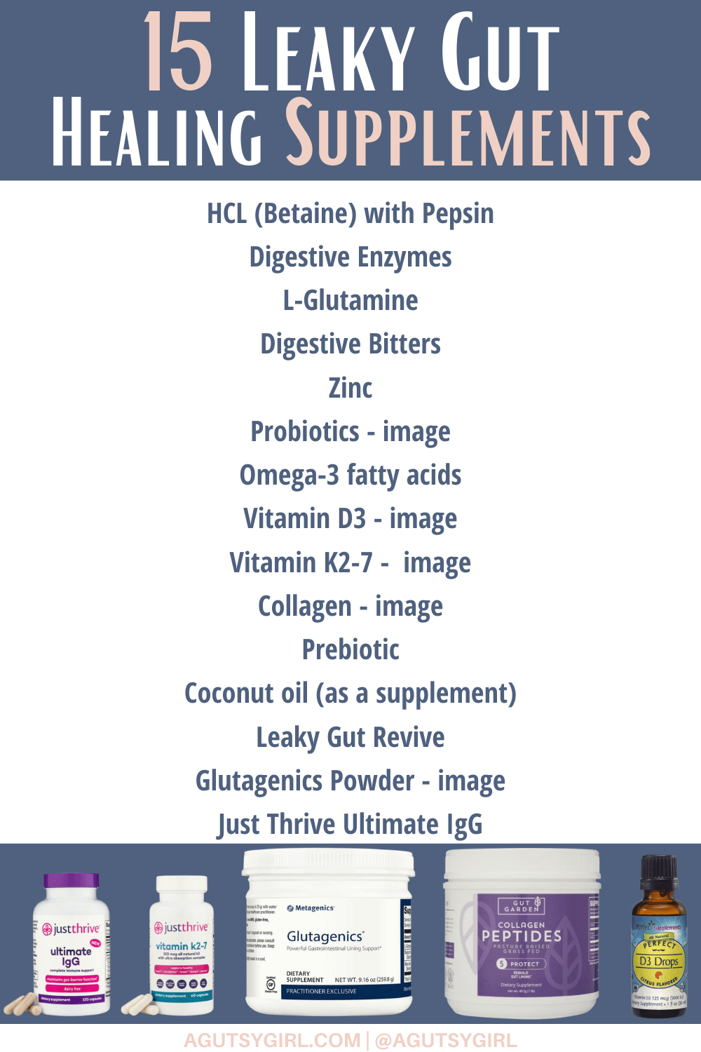 15 Leaky Gut Healing Supplements agutsygirl.com #leakygut #leakygutdiet #supplementsthatwork
