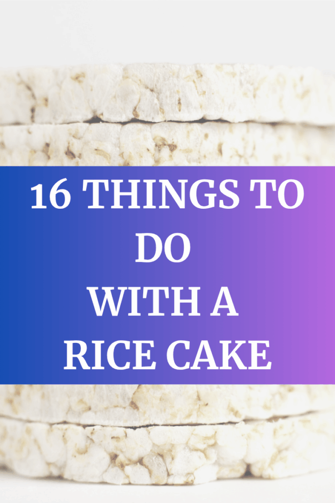 16 Things to Do with a Rice Cake agutsygirl.com