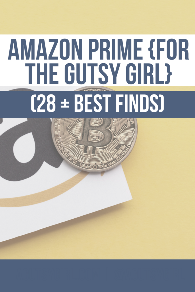 Amazon Prime {for the Gutsy Girl} agutsygirl.com #amazonprime #prime