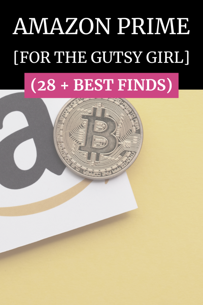 Amazon Prime [for the Gutsy Girl] agutsygirl.com