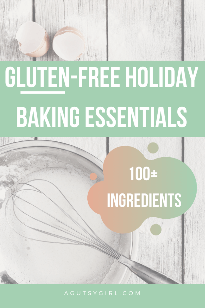 Gluten-Free Holiday Baking Essentials agutsygirl.com #holidaybaking #glutenfree #dairyfree #IBS #guthealth