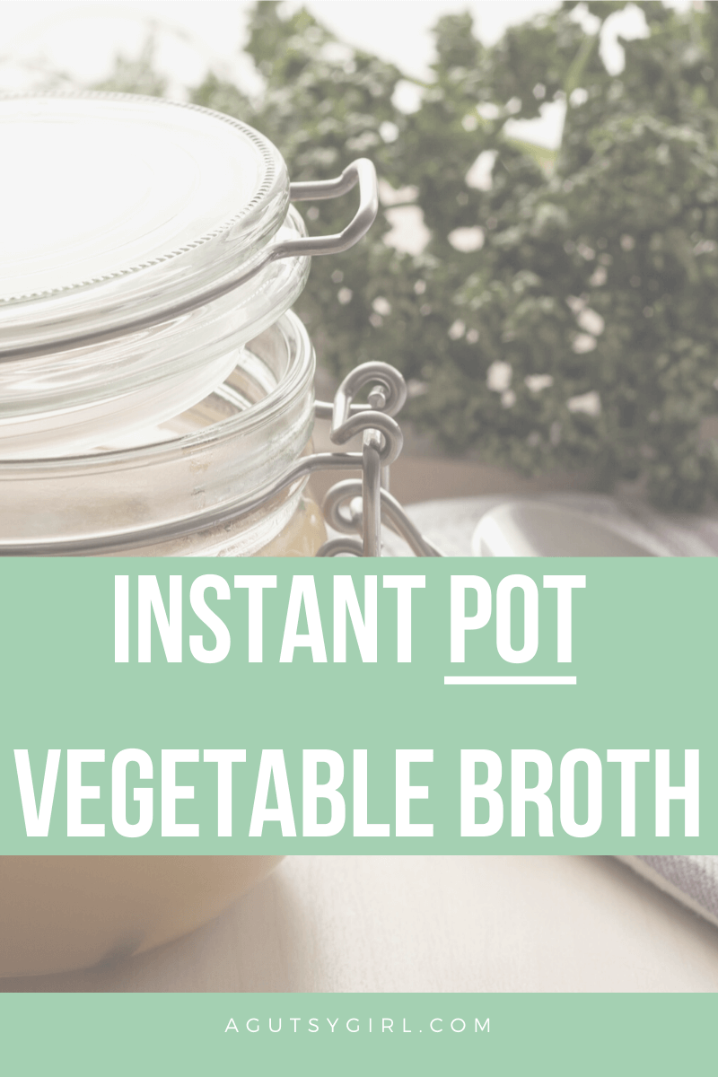 Instant Pot Vegetable Broth agutsygirl.com The Leaky Gut Meal Plan #broth #veganrecipes #healthyrecipes