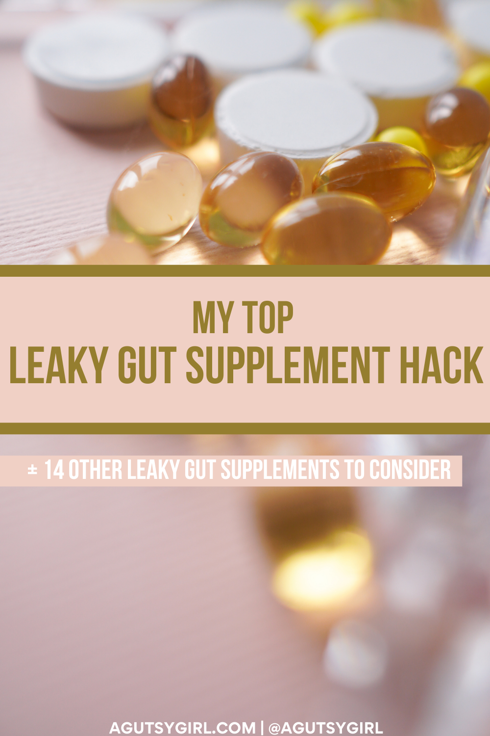 Top Leaky Gut Supplement Hack agutsygirl.com #leakygut #leakygutsyndrome #leakygutdiet #supplementsthatwork