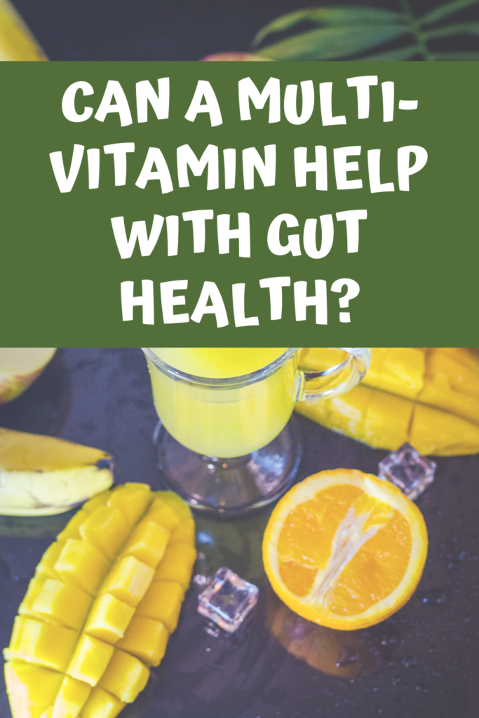 Can a multi-vitamin help with gut health agutsygirl.com